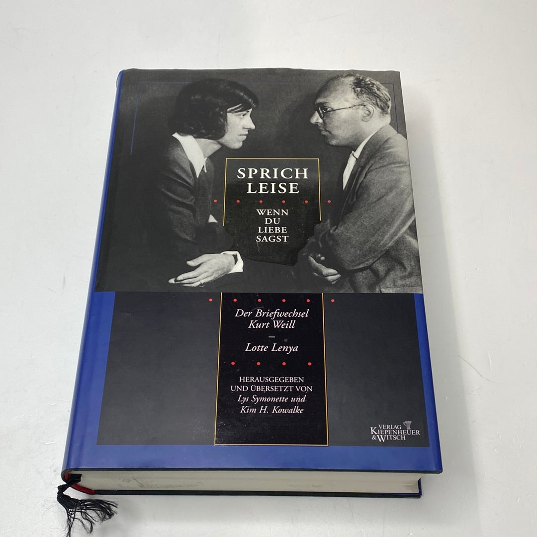 Sprich leise wenn du liebe sagst, Der Briefwechsel Kurt Weill und Lotte Lenya