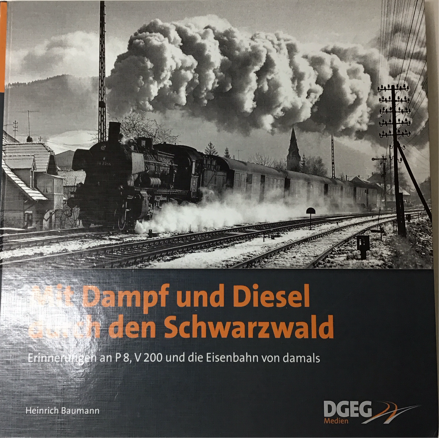 Mit Dampf und Diesel durch den Schwarzwald Erinnerung an P 8