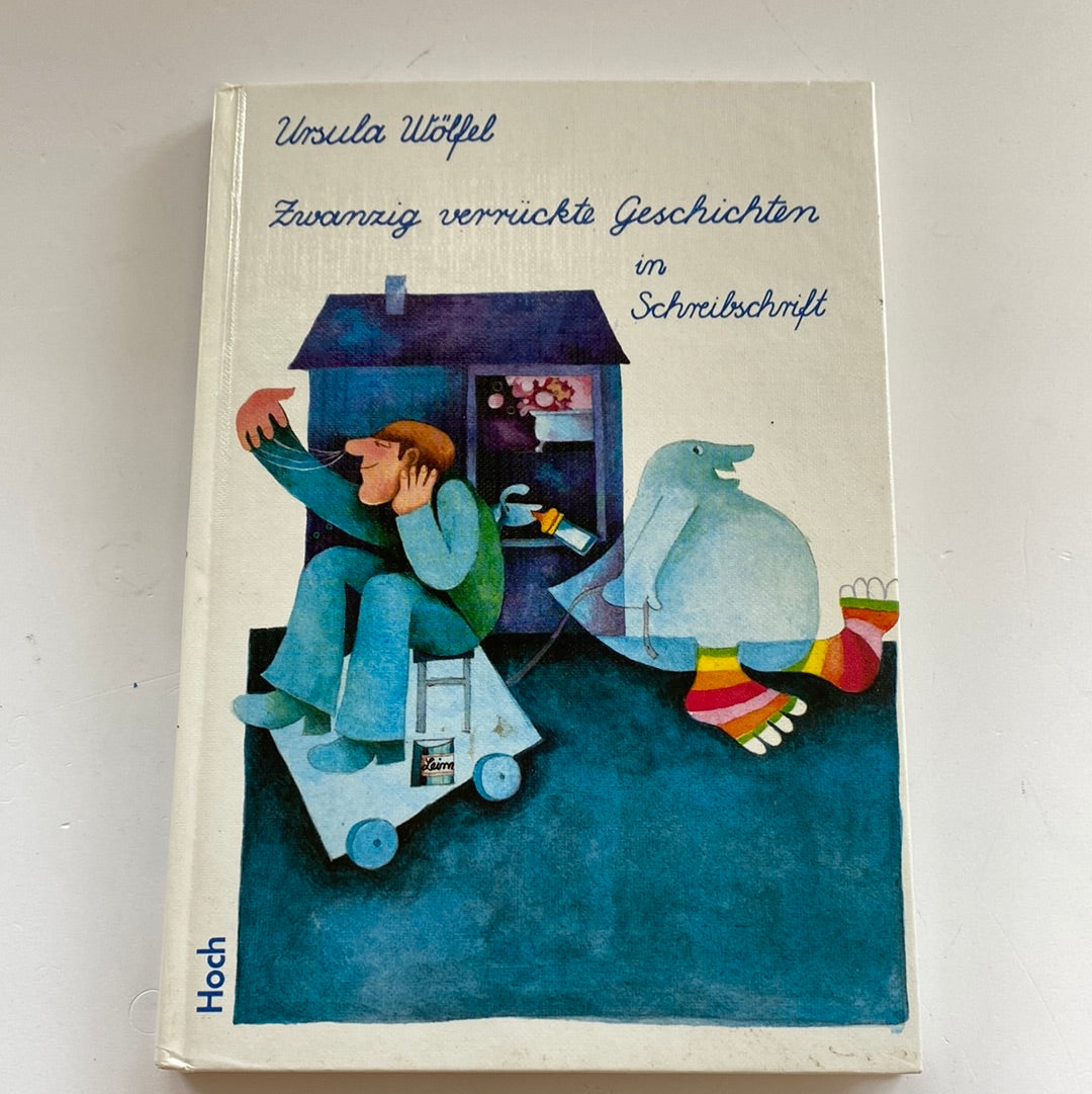 Zwanzig verrückte Geschichten im Schreibschrift von Ursula Wölfel