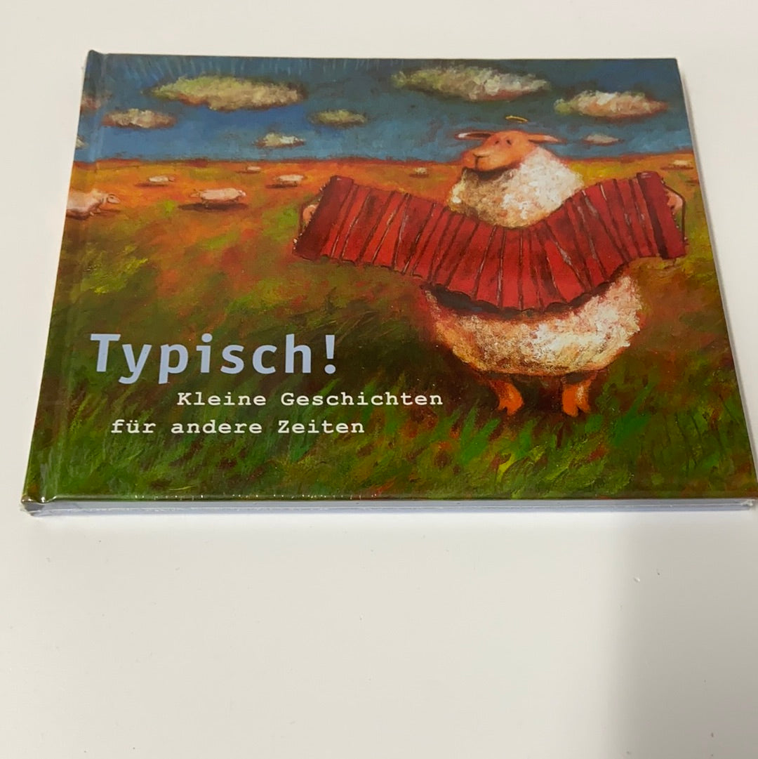 Typisch! Kleine Geschichten für andere Zeiten