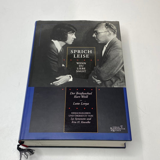 Sprich leise wenn du liebe sagst, Der Briefwechsel Kurt Weill und Lotte Lenya