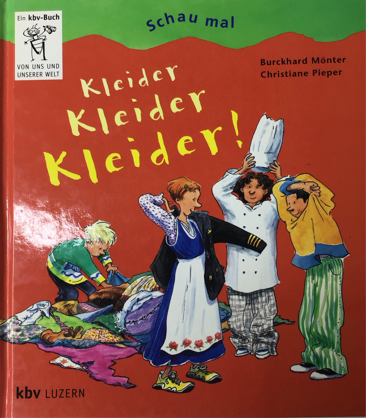 „Schau mal, Kleider, Kleider, Kleider“ Burckhard Mönter Christiane Pieper