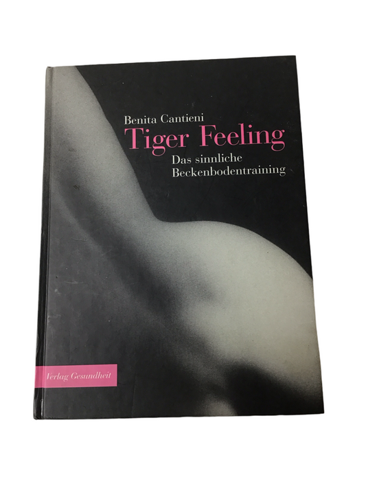 Tiger Feeling Das sinnliche Beckenbodentraining 1997