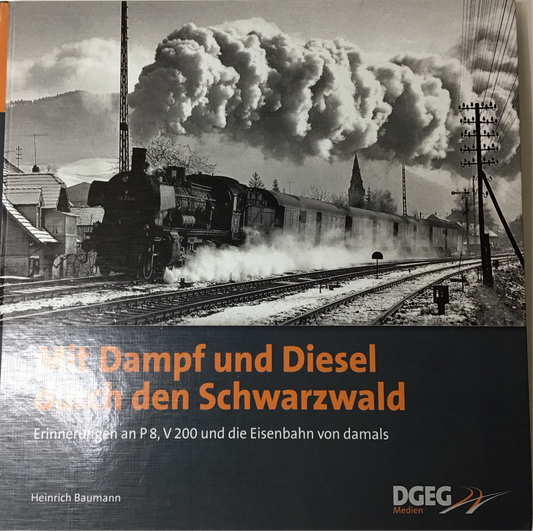 Mit Dampf und Diesel durch den Schwarzwald Erinnerung an P 8
