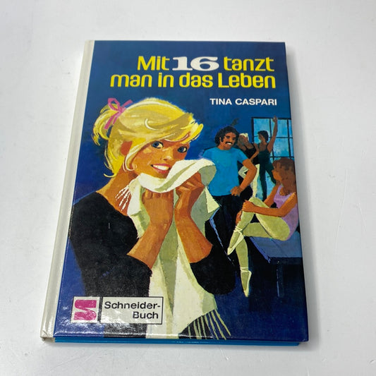 Mit 16 tanzt man in das Leben, Tina Caspari
